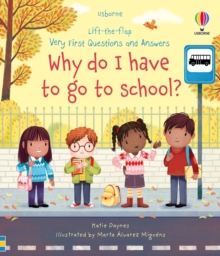 Very First Questions and Answers Why do I have to go to school? : An Empowering First Day of School Book for Children