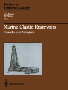Marine Clastic Reservoirs : Examples and Analogues