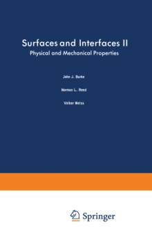 Surfaces and Interfaces II : Physical and Mechanical Properties
