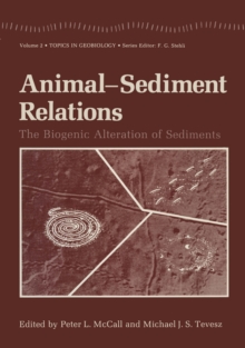 Animal-Sediment Relations : The Biogenic Alteration of Sediments