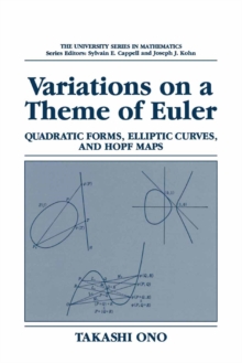 Variations on a Theme of Euler : Quadratic Forms, Elliptic Curves, and Hopf Maps