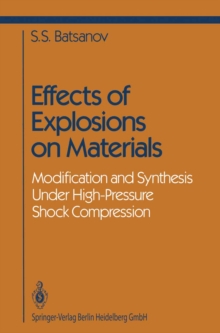 Effects of Explosions on Materials : Modification and Synthesis Under High-Pressure Shock Compression