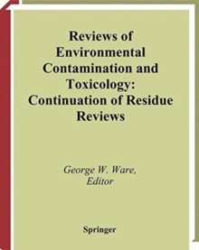 Reviews of Environmental Contamination and Toxicology : Continuation of Residue Reviews