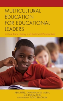 Multicultural Education for Educational Leaders : Critical Race Theory and Antiracist Perspectives
