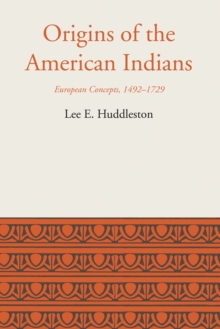 Origins of the American Indians : European Concepts, 1492-1729