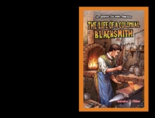 The Life of a Colonial Blacksmith