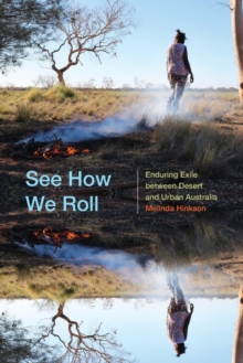 See How We Roll : Enduring Exile between Desert and Urban Australia