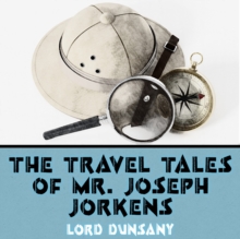 The Travel Tales of Mr. Joseph Jorkens