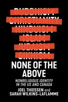 None of the Above : Nonreligious Identity in the US and Canada