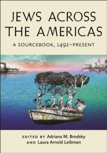 Jews Across the Americas : A Sourcebook, 1492-Present