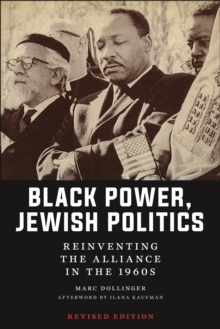 Black Power, Jewish Politics : Reinventing the Alliance in the 1960s, Revised Edition