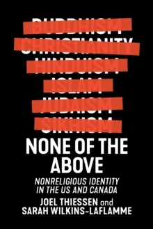 None of the Above : Nonreligious Identity in the US and Canada