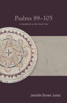 Psalms 89-105 : A Handbook on the Greek Text
