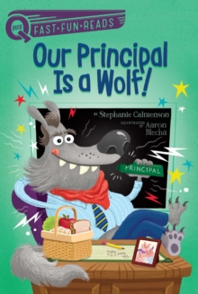 Our Principal Is a Wolf! : A QUIX Book