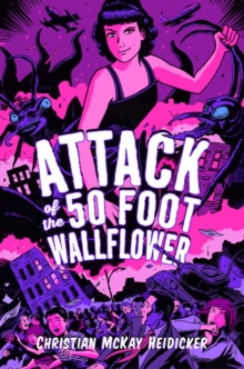 Attack of the 50 Foot Wallflower