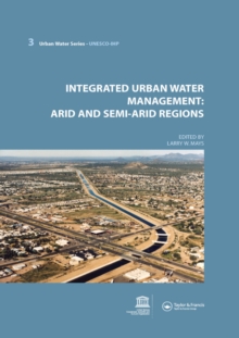 Integrated Urban Water Management: Arid and Semi-Arid Regions : UNESCO-IHP