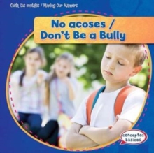 No acoses / Don't Be a Bully