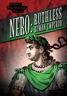 Nero : Ruthless Roman Emperor