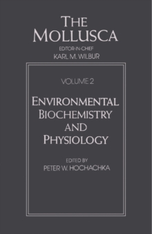 The Mollusca : Environmental Biochemistry and Physiology