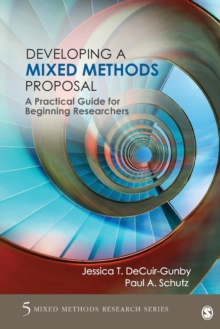 Developing a Mixed Methods Proposal : A Practical Guide for Beginning Researchers