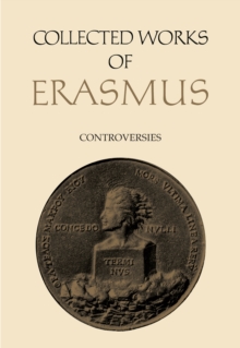 Collected Works of Erasmus : Controversies, Volume 75