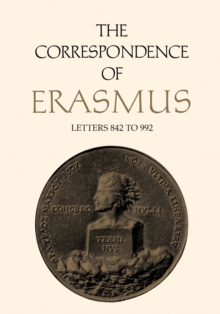 The Correspondence of Erasmus : Letters 842 to 992, Volume 6