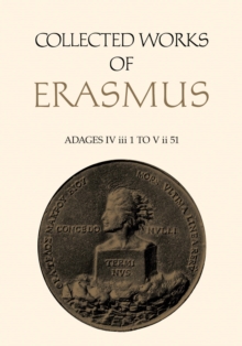 Collected Works of Erasmus : Adages: IV iii 1 to V ii 51, Volume 36