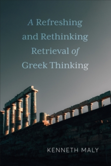 A Refreshing and Rethinking Retrieval of Greek Thinking