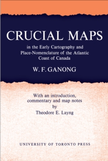 Crucial Maps in the Early Cartography and Place-Nomenclature of the Atlantic Coast of Canada
