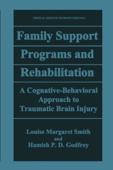 Family Support Programs and Rehabilitation : A Cognitive-Behavioral Approach to Traumatic Brain Injury