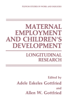 Maternal Employment and Children's Development : Longitudinal Research