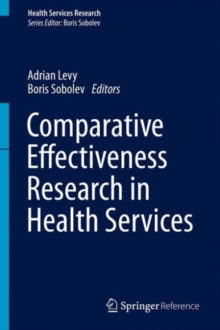 Comparative Effectiveness Research in Health Services