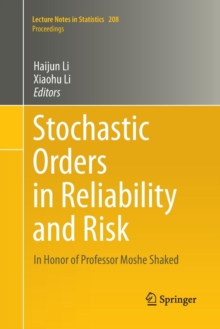 Stochastic Orders in Reliability and Risk : In Honor of Professor Moshe Shaked