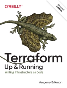 Terraform: Up & Running : Writing Infrastructure as Code