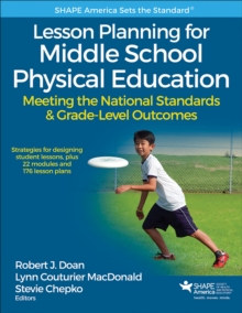 Lesson Planning for Middle School Physical Education : Meeting the National Standards & Grade-Level Outcomes