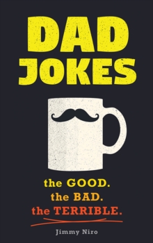 Dad Jokes : Good, Clean Fun for All Ages!