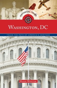 Historical Tours Washington, DC : Trace the Path of America's Heritage
