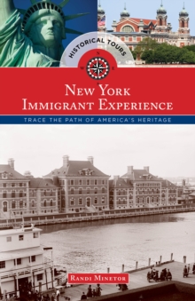 Historical Tours The New York Immigrant Experience : Trace the Path of America's Heritage