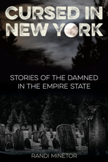 Cursed in New York : Stories of the Damned in the Empire State