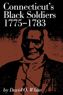 Connecticut's Black Soldiers, 1775-1783
