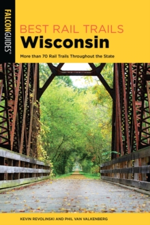 Best Rail Trails Wisconsin : More than 70 Rail Trails Throughout the State