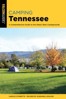 Camping Tennessee : A Comprehensive Guide to the State's Best Campgrounds