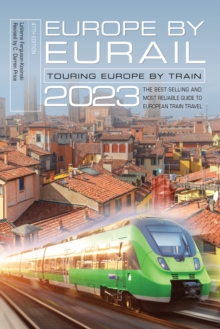 Europe by Eurail 2023 : Touring Europe by Train