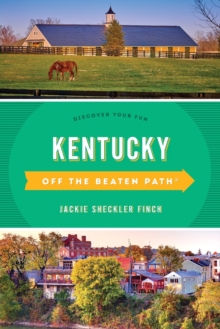 Kentucky Off the Beaten Path (R) : Discover Your Fun