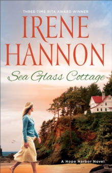 Sea Glass Cottage (A Hope Harbor Novel Book #8) : A Hope Harbor Novel