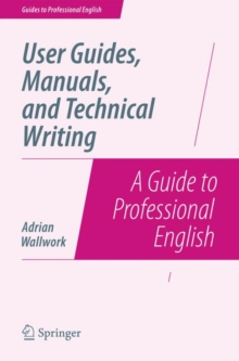 User Guides, Manuals, and Technical Writing : A Guide to Professional English