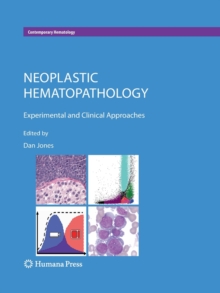 Neoplastic Hematopathology : Experimental and Clinical Approaches