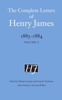 The Complete Letters of Henry James, 1883-1884 : Volume 2