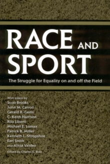 Race and Sport : The Struggle for Equality on and off the Field