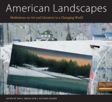American Landscapes : Meditations on Art and Literature in a Changing World